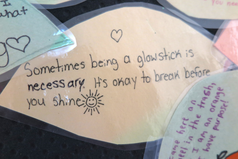 message reads: Sometimes being a glowstick is necessary. It's okay to break before you shine