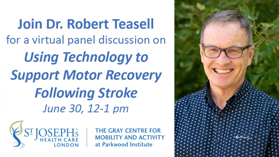 an event announcement about a panel discussion on using technology to support recovery after a stroke, featuring Dr. Robert Teasell