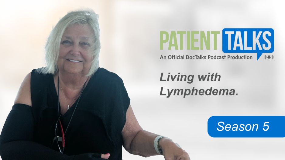 PatientTalks: living with lymphedema