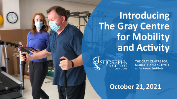 patient Paul Garrett holding walking sticks with a physiotherapist watching, next to a graphic that reads: Introducing the Gray Centre for Mobility and Activity