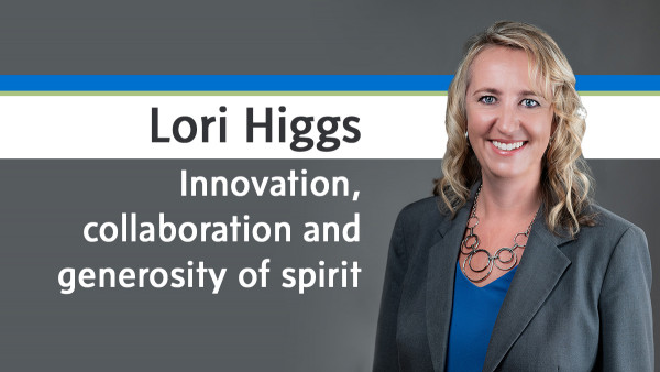 portrait of Lori Higgs with text: Innovation, collaboration and generosity of spirit