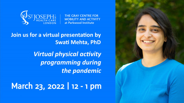 portrait of Swati Mehta with graphic announcing the title of event: Virtual physical activity programming during the pandemic, and date: Mar. 23, 2022